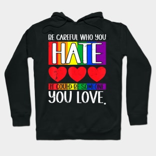 Who You  LGBT Pride Month Hoodie